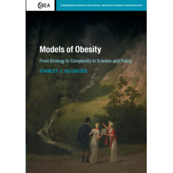 Models of Obesity: From Ecology to Complexity in Science and Policy