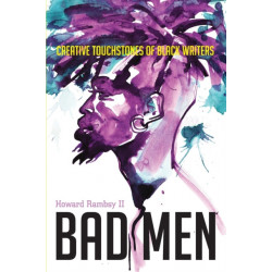 Bad Men: Creative Touchstones of Black Writers