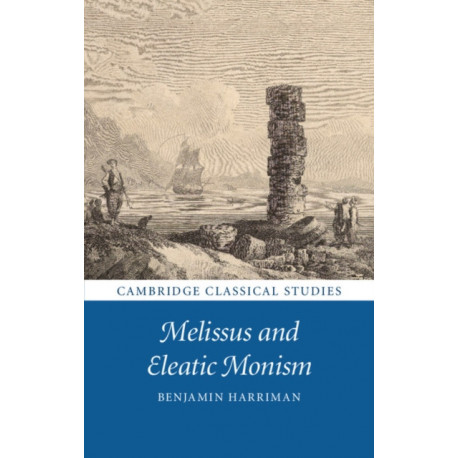 Melissus and Eleatic Monism