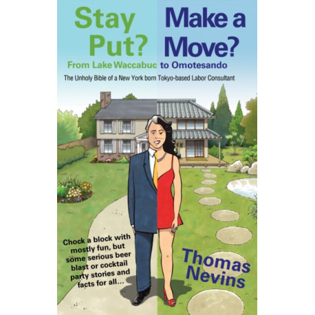 Stay Put? Make a Move?: From Lake Waccabuc to Omotesando