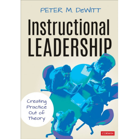 Instructional Leadership: Creating Practice Out of Theory