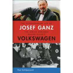 The Extraordinary Life of Josef Ganz: The Jewish Engineer Behind Hitler's Volkswagen