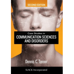 Case Studies in Communication Sciences and Disorders