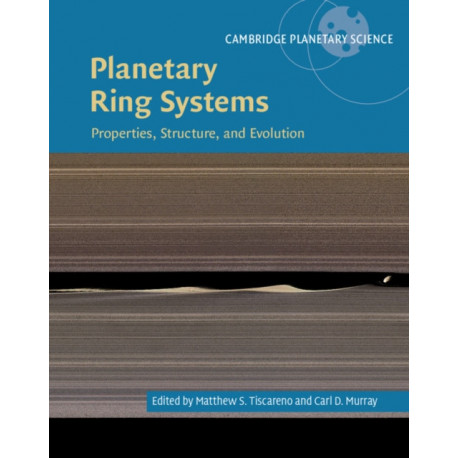 Planetary Ring Systems: Properties, Structure, and Evolution