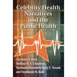 Celebrity Health Narratives and the Public Health