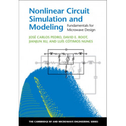Nonlinear Circuit Simulation and Modeling: Fundamentals for Microwave Design