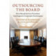 Outsourcing the Board: How Board Service Providers Can Improve Corporate Governance