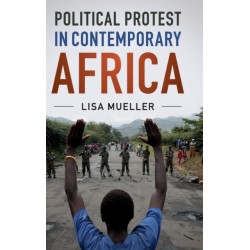 Political Protest in Contemporary Africa