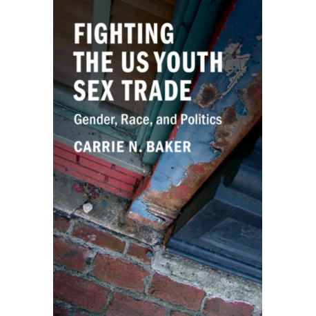 Fighting the US Youth Sex Trade: Gender, Race, and Politics