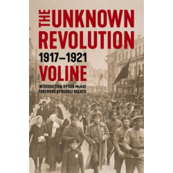 The Unknown Revolution: 1917-1921