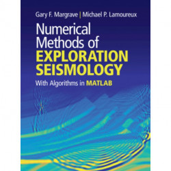 Numerical Methods of Exploration Seismology: With Algorithms in MATLAB®