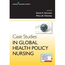 Case Studies in Global Health Policy Nursing