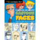 Cartoon Faces: How to Draw Heads, Features & Expressions
