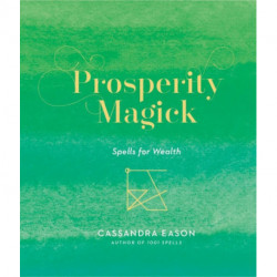 Prosperity Magick: Spells for Wealth