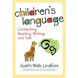 Children's Language: Connecting Reading, Writing, and Talk