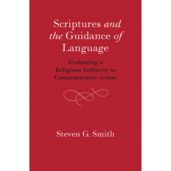 Scriptures and the Guidance of Language: Evaluating a Religious Authority in Communicative Action