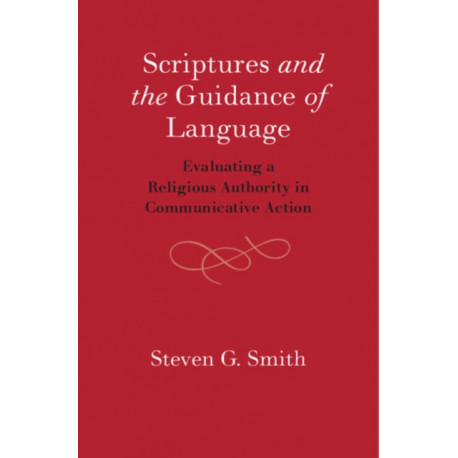 Scriptures and the Guidance of Language: Evaluating a Religious Authority in Communicative Action