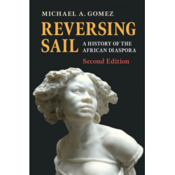 Reversing Sail: A History of the African Diaspora