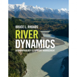 River Dynamics: Geomorphology to Support Management