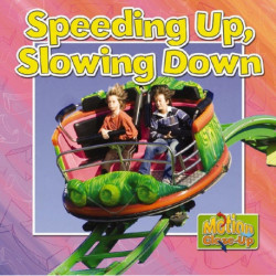 Speeding Up and Slowing Down?