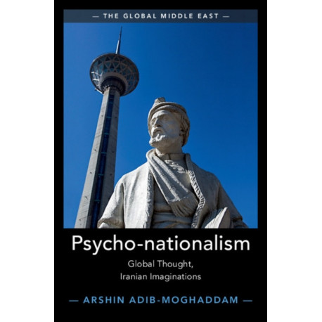 Psycho-nationalism: Global Thought, Iranian Imaginations