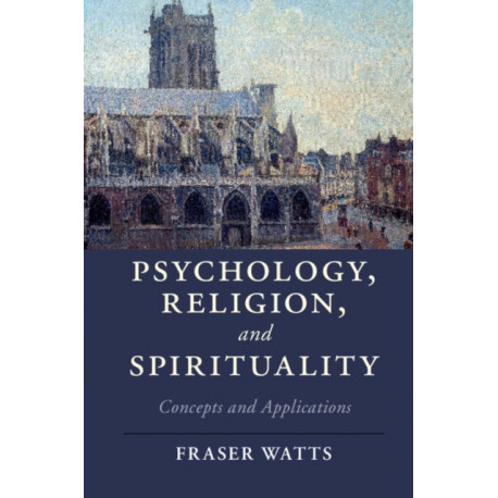 Psychology, Religion, and Spirituality: Concepts and Applications