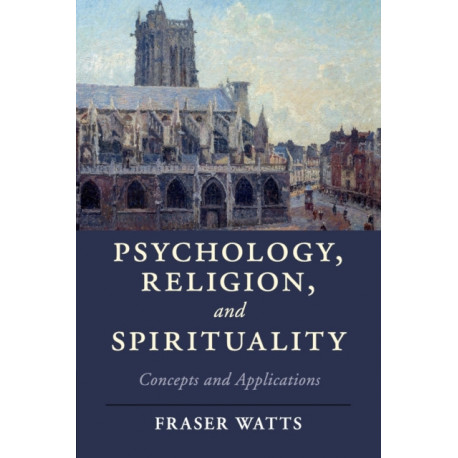 Psychology, Religion, and Spirituality: Concepts and Applications