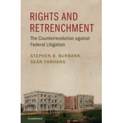 Rights and Retrenchment: The Counterrevolution against Federal Litigation