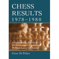 Chess Results, 1978-1980: A Comprehensive Record with 855 Tournament Crosstables and 90 Match Scores, with Sources