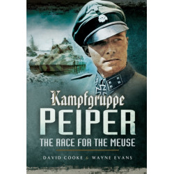 Kampfgruppe Peiper: The Race for the Meuse