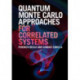 Quantum Monte Carlo Approaches for Correlated Systems