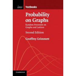 Probability on Graphs: Random Processes on Graphs and Lattices