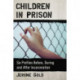 Children in Prison: Six Profiles Before, During and After Incarceration