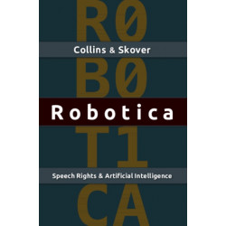 Robotica: Speech Rights and Artificial Intelligence