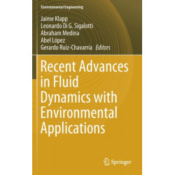 Recent Advances in Fluid Dynamics with Environmental Applications