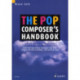 The Pop Composer's Handbook: A Step-by-Step Guide to the Composition of Melody, Harmony, Rhythm and Structure