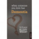 When Someone You Love Has Dementia
