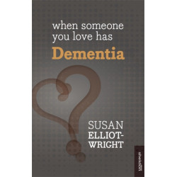 When Someone You Love Has Dementia