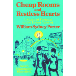 Cheap Rooms and Restless Hearts: A Study of Formula in the Urban Tales of William Sydney Porter
