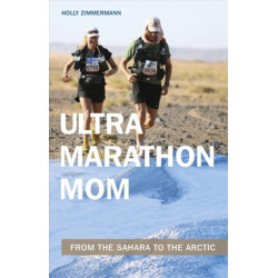 Ultramarathon Mom: From the Sahara to the Arctic