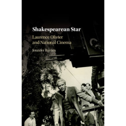 Shakespearean Star: Laurence Olivier and National Cinema