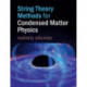 String Theory Methods for Condensed Matter Physics