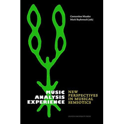 Music, Analysis, Experience: New Perspectives in Musical Semiotics