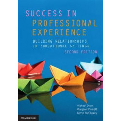 Success in Professional Experience: Building Relationships in Educational Settings