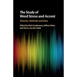 The Study of Word Stress and Accent: Theories, Methods and Data
