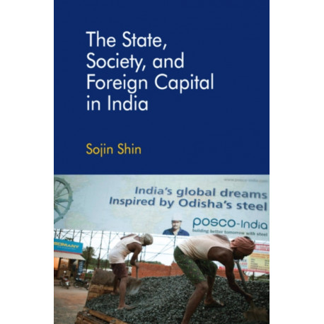 The State, Society, and Foreign Capital in India