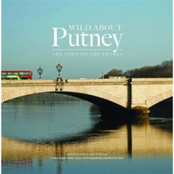 Wild About Putney: The Town on the Thames