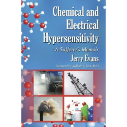Chemical and Electrical Hypersensitivity: A Sufferer's Memoir