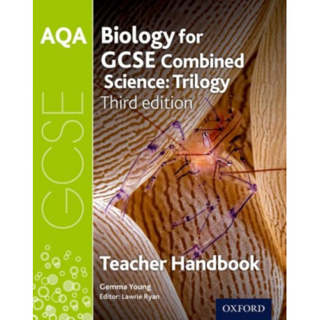 AQA GCSE Biology for Combined Science Teacher Handbook