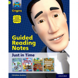 Project X Origins: Lime Book Band, Oxford Level 11: Just in Time: Guided reading notes